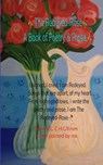 The Redeyed-Rose A book of Poetry & Prose I sighed, I cried, I am Redeyed. Songs that are apart of my heart. From highs & lows, I write Poetry & Prose. I am the Redeyed-Rose. - Sandra L. C. H. C/Kram - 9789375277392