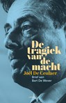 De tragiek van de macht - Joël De Ceulaer - 9789401469647