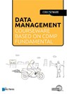 Data Management courseware based on CDMP Fundamentals - Bas van Gils ; Ingrid Stap ; Denise Harders - 9789401808002