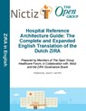 Hospital Reference Architecture Guide: The Complete and Expanded English translation of the Dutch ZiRA - The Open Group - 9789401811040