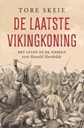 De laatste Vikingkoning - Tore Skeie - 9789401921657