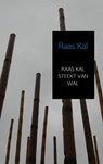 RAAS KAL STEEKT VAN WAL - Raas Kal - 9789402111583