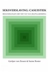 Seksverslaving: casuïstiek - Gertjan van Zessen ; Sanne Rosier - 9789402165432