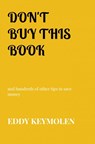 DON'T BUY THIS BOOK - Eddy KEYMOLEN - 9789403670775