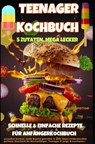 Teenager Kochbuch – 5 Zutaten, mega lecker: Schnelle & einfache Rezepte für Anfänger (Farbfotos) - Kira Kochmann - 9789403839226