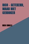 Rico – Getekend, maar Niet Gebroken - Rico Engels - 9789403874142