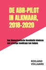 De ABR-pilot in Alkmaar, 2018-2020 - Roeland Vollaard - 9789403892498