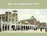 W.B. van Liefland 1857-1919 - Peter van Dam - 9789460100642