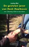 De gestolen jaren van Henk Haalboom - Justine Mol - 9789461535795