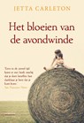 Het bloeien van de avondwinde - Jetta Carleton - 9789461642738