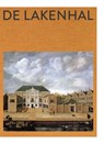 Museum De Lakenhal - Meta Knol ; Jori Zijlmans ; Aukje Vergeest - 9789462084902