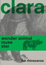 Clara the Rhinoceros - Clara de Neushoorn - 9789462087477