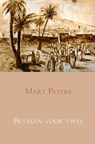 Betalen voor twee - Mart Peters - 9789462544499