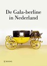 De Gala-berline in Nederland - Willem te Slaa - 9789462581609