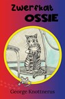 Zwerfkat Ossie - George Knottnerus - 9789462665453