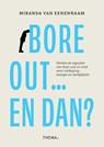 Bore-out … en dan? - Miranda van Eenennaam - 9789462725010