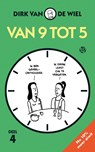 Van 9 tot 5 4 - Dirk van de Wiel - 9789462973534