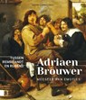 Adriaen Brouwer. Meester van emoties - Katrien Lichtert - 9789462989771