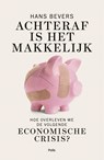 Achteraf is het makkelijk - Hans Bevers - 9789463103640
