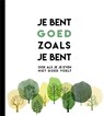 Je bent goed zoals je bent -  - 9789463544559