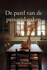 De parel van de pastoriekeuken - Lyda Westerink - 9789463656139