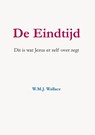 De Eindtijd - W.M.J. Wallace - 9789464061499