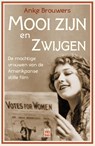 Mooi zijn en zwijgen - Anke Brouwers - 9789464340716