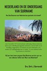NEDERLAND EN DE ONDERGANG VAN SURINAME - Dirk Jan Barreveld - 9789464431681
