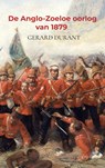 De Anglo-Zoeloe oorlog van 1879 - Gerard Durant - 9789464489163