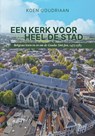 Een kerk voor heel de stad - Koen Goudriaan - 9789464552331
