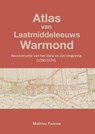 Atlas van Laatmiddeleeuws Warmond - Mathieu Fannee - 9789464656992