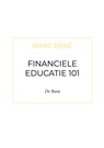 Financiele Educatie 101 - Marc René - 9789464801439