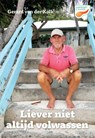Liever niet altijd volwassen - Gerard van der Kolk - 9789464915532