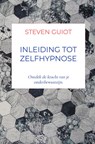 Inleiding tot Zelfhypnose - Steven Guiot - 9789464924480