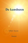 De kanslozen - Gilbert Keyzer - 9789465010632