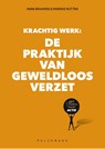 Krachtig werk: De praktijk van geweldloos verzet - Anne Braamse ; Marieke Rutten - 9789465300184