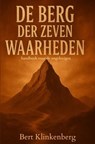 De Berg der Zeven Waarheden - Bert Klinkenberg - 9789465386836