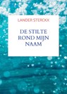 De stilte rond mijn naam - Lander Sterckx - 9789465465821
