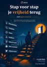 Stap voor stap je vrijheid terug met open source - Ir. Erik Mols - 9789465466637