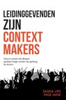 Leidinggevenden zijn Contextmakers - Saskia Lips ; Inge Mink - 9789490783556