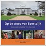 Op de stoep van Soestdijk - Eugene Leenders ; Hanneke Kiel-de Raadt - 9789492055705
