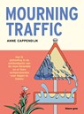 Mourning Traffic - Anne Cappendijk - 9789493374683