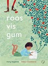 Roos, vis, gum - Mary Heylema ; Milou Trouwborst - 9789493394292
