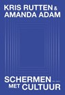 Schermen met cultuur - Kris Rutten ; Amanda Adam - 9789493521148