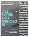 Als weten niet genoeg is - Kelly Geryl ; Ine Vanhauwere ; Marlies Vanderhaeghen - 9789493547476