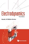 Electrodynamics (Third Edition) - Harald J W (Univ Of Kaiserslautern Muller-kirsten - 9789819825592