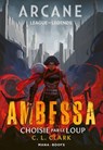 Roman Arcane/League of Legends : Ambessa - Choisie par le loup (ePub) - C. L. Clark - 9791035508128