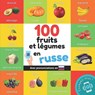 100 fruits et legumes en russe - Yukismart - 9791041701452