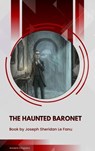 The Haunted Baronet - Joseph Sheridan Le Fanu - 9791070058756