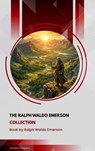 The Ralph Waldo Emerson Collection - Ralph Waldo Emerson - 9791070130520